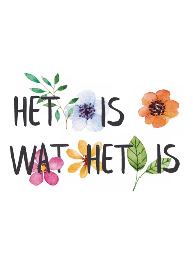 Wenskaart Het is wat het is (F10047)