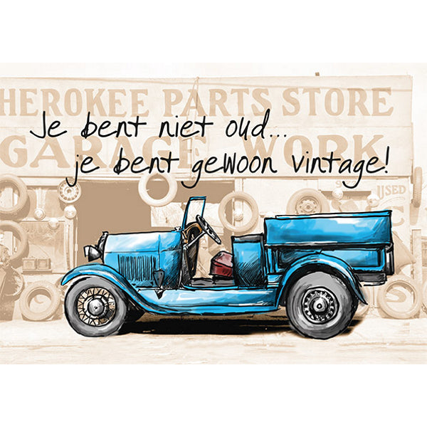 Wenskaart je bent niet oud, je bent gewoon vintage (F11023)