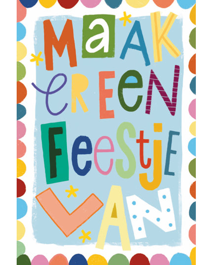 Wenskaart maak er een feestje van (F15012)