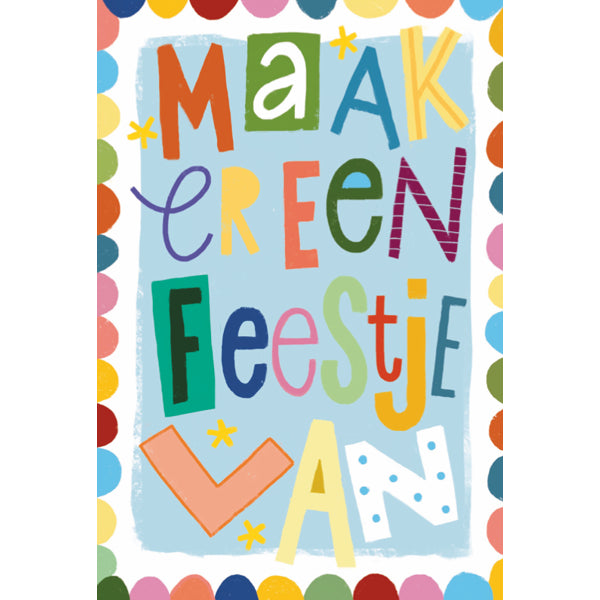 Wenskaart maak er een feestje van (F15012)